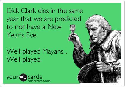 Mayans and Dick Clark