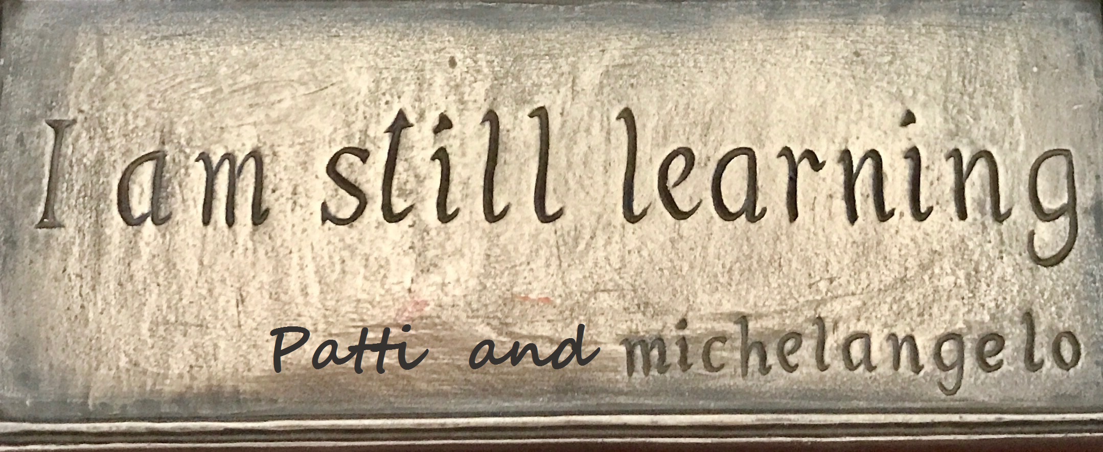 Patti is still learning